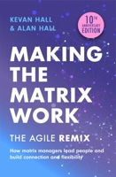 Making the Matrix Work, 2nd edition: The Agile Remix 1399810022 Book Cover