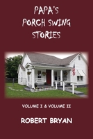 Papa's Porch Swing Stories 1737638487 Book Cover