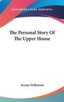 The Personal Story Of The Upper House 1014218306 Book Cover