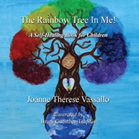 The Rainbow Tree in Me! A Self-Healing Book for Children 0648349306 Book Cover