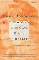 The Woman Who Gave Birth to Rabbits: Stories 0151009376 Book Cover