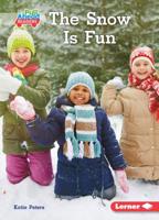 The Snow Is Fun (Let's Look at Weather (Pull Ahead Readers ― Nonfiction)) 1541573242 Book Cover