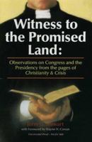 Witness to the Promised Land: Observations on Congress And the Presidency from the Pages of Christianity & Crisis 1931643644 Book Cover