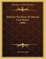 Heinrich Von Kleist Als Mensch Und Dichter 1169603122 Book Cover