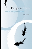 Panpsychism and the Religious Attitude 0791456862 Book Cover