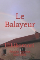 Le Balayeur: Hikikomori (French Edition) B08HGRZR66 Book Cover