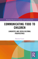 Communicating Food to Children: Linguistic and Socio-cultural Perspectives 1032394358 Book Cover