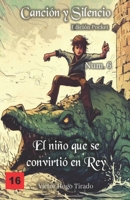 El niño que se convirtió en Rey: (Canción y Silencio Edición Pocket nº 6) B0BZF576DX Book Cover