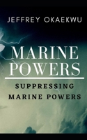 MARINE POWERS: Suppressing marine powers B09CR7TJFX Book Cover