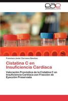 Cistatina C en Insuficiencia Cardíaca 384549011X Book Cover