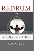 RedruM: Deadly Devotion 1523838183 Book Cover