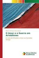 O Amor e a Guerra em Aristófanes 3841717330 Book Cover