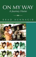 On My Way: A Journey Home 1475905661 Book Cover