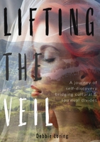 Lifting The Veil 1915353343 Book Cover