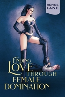 Finding Love Through Female Domination 1947020153 Book Cover