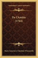 De L'Amitie (1764) 1165422123 Book Cover