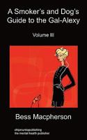 A Smoker's and Dog's Guide to the Gal-Alexy Volume III 1849911258 Book Cover