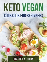 Keto Vegan Cookbook For Beginners null Book Cover