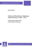 Fulbe Und Deutsche in Adamaua (Nord-Kamerun) 1809-1916: Auswirkungen Afrikanischer Und Kolonialer Eroberung 3631425805 Book Cover