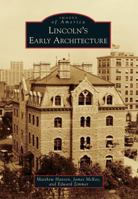 Lincoln's Early Architecture 1467111694 Book Cover