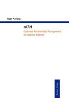 McRm - Customer Relationship Management Im Mobilen Internet 3828887902 Book Cover