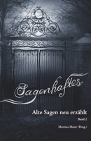 Sagenhaftes - Alte Sagen neu erzählt Band 2 (German Edition) 3990511270 Book Cover