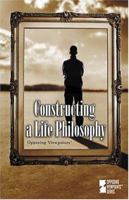 Constructing a Life Philosophy 0737729287 Book Cover