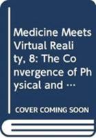 Medicine Meets Virtual Reality VII (Studies in Health Technology and Informatics) 9051994451 Book Cover