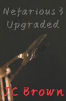 Nefarious 3: Upgraded B08HT9PXV3 Book Cover