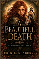 A Beautiful Death (The Bloodsworn Saga) B0HC8R111T Book Cover