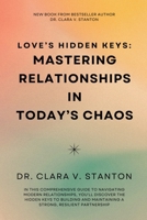Love's Hidden Keys: Mastering Relationships in Today's Chaos B0F266C7JY Book Cover
