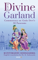 The Divine Garland: Commentary on Goda Devi’s 30 Pasurams B0BS9YPVZ7 Book Cover