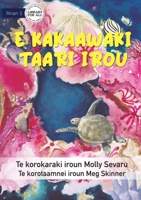 The Sea is Everything to Me - E kakaawaki taari irou (Te Kiribati) 192284425X Book Cover