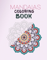 Mandalas Coloring book: Magnificent Mandala Coloring book 40 Mandalas 8.5x11 inches, matte finish cover B08PXFV9W4 Book Cover