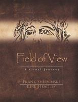 Field of View: A Visual Journey 1438974043 Book Cover