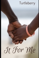 It For Me B09JJCG9FV Book Cover