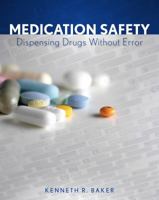 Medication Safety: Dispensing Drugs Without Error 1111539464 Book Cover