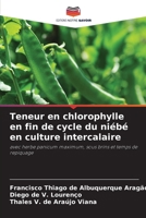 Teneur en chlorophylle en fin de cycle du niébé en culture intercalaire (French Edition) 6208295289 Book Cover