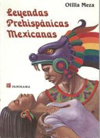 Leyendas prehispanicas Mexicanas/ Prehispanic Mexican Legends 9683801994 Book Cover