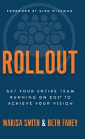 Rollout : Get Your Entire Team Running on EOS to Achieve Your Vision 1636805892 Book Cover