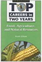 Food, Agriculture, and Natural Resources (Top Careers in Two Years) 0816068968 Book Cover