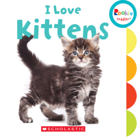 I Love Kittens (Rookie Toddler) 0531226875 Book Cover