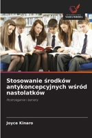 Stosowanie srodków antykoncepcyjnych wsród nastolatków (Polish Edition) 620951846X Book Cover