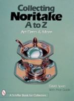 Collecting Noritake, A to Z: Art Deco & More (Schiffer Book for Collectors) 0764307401 Book Cover