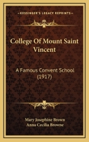 College Of Mount Saint Vincent: A Famous Convent School 1165913372 Book Cover