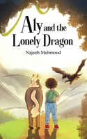 Aly and the Lonely Dragon 1917281927 Book Cover