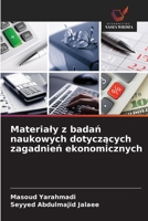 Materialy z badań naukowych dotyczących zagadnień ekonomicznych 6209628591 Book Cover