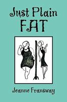 Just Plain Fat 145006146X Book Cover