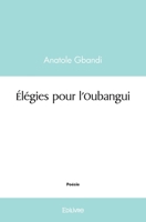 Élégies pour l'Oubangui 2414556765 Book Cover