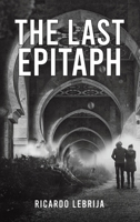 The Last Epitaph 1398457930 Book Cover